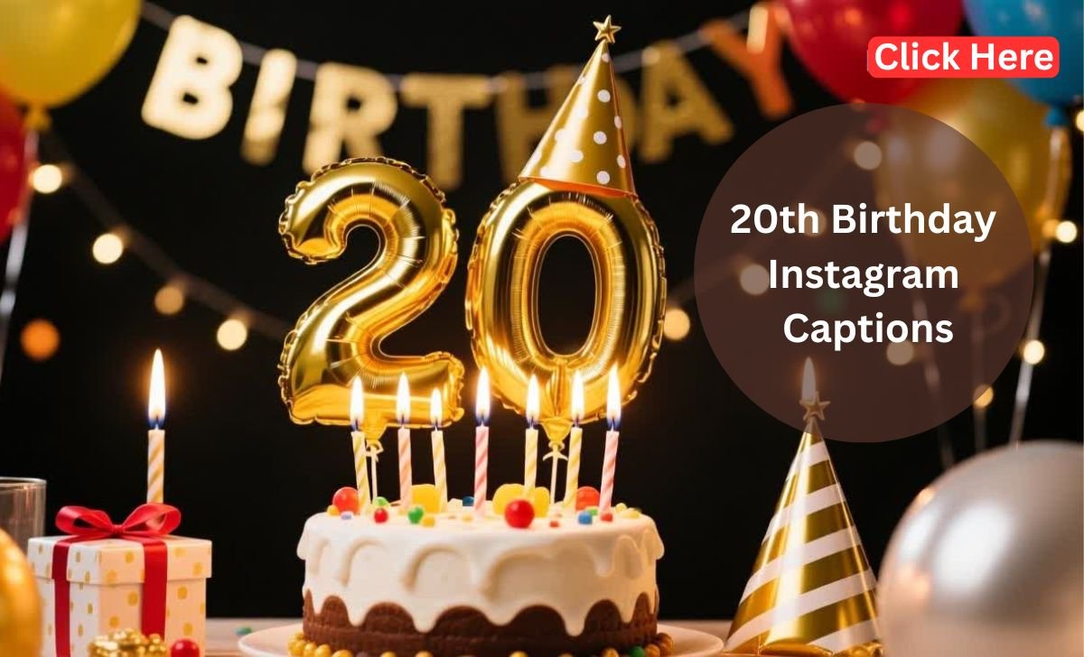 20th Birthday Instagram Captions to Celebrate Your Big Day 2025 Edition