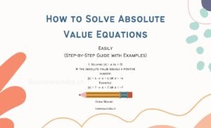How to Solve Absolute Value Equations