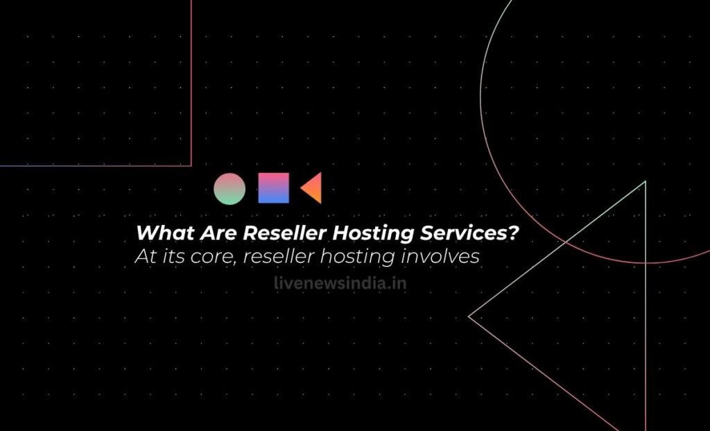 Reseller Hosting Services Meaning