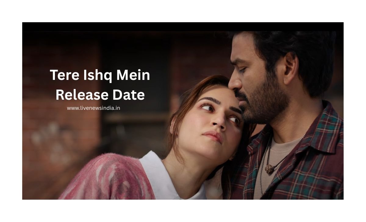 Tere Ishq Mein Release Date