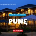The Best One Day Resorts Near Pune for a Perfect Getaway