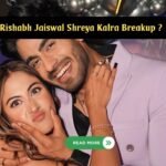 Rishabh Jaiswal Shreya Kalra Breakup?