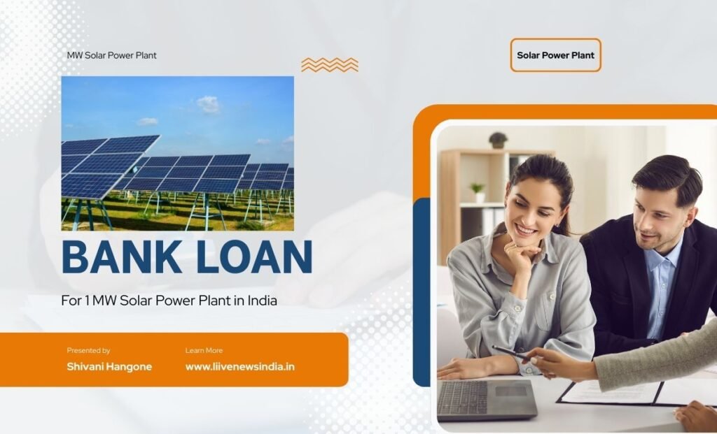 bank loan for 1 mw solar power plant in india